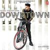 Downtown - Guru Randhawa